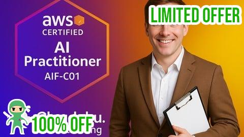 Free Coupon [2025 Practice Exams] AWS Certified AI Practitioner AIF-C01
