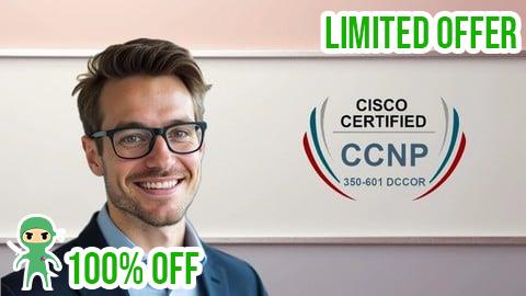 Free Coupon 350-601 Implementing Cisco Data Center Core Practice Exams
