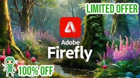 Free Coupon Adobe Firefly Mastery Course - Crafting Magic with Firefly