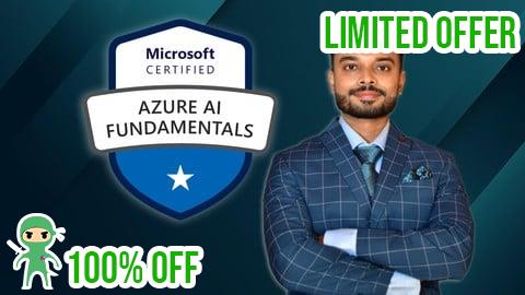 Free Coupon AI-900: Microsoft Azure AI Fundamentals Ultimate Course 2025