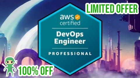 Free Coupon AWS Certified DevOps Engineer Professional - Complete Guide