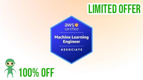 Free Coupon AWS Certified Machine Learning Engineer - Associate | Exams