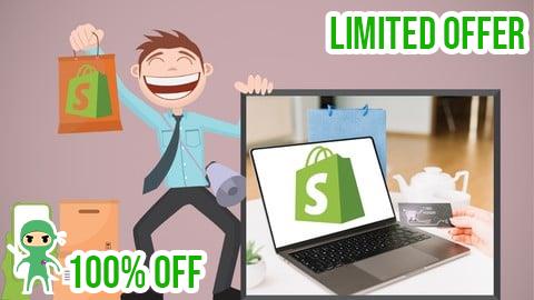 Free Coupon Build a Shopify Store from Scratch: Lean Shopify from A to Z