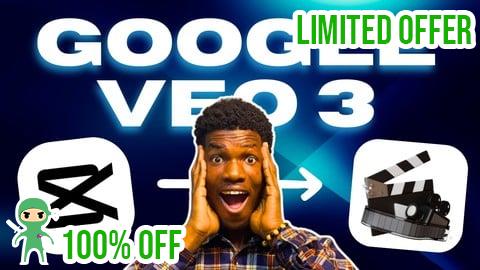 Free Coupon CapCut & Google Veo 3: Cinematic AI Video Mastery