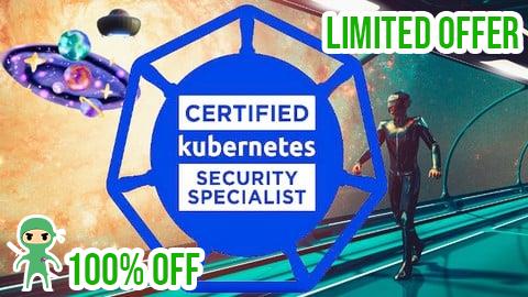 Free Coupon Certified Kubernetes Security Specialist Masterclass