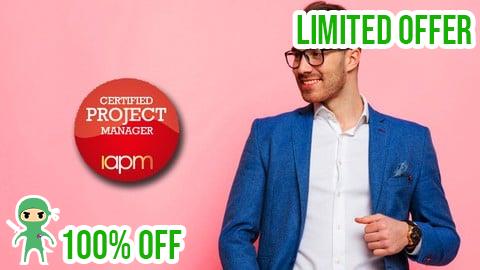 Free Coupon Certified Project Manager (CPM-IAPM) 101 level Course