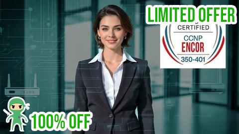 Free Coupon Cisco CCNP CCIE Enterprise 350-401 ENCOR: Practice Test 2025