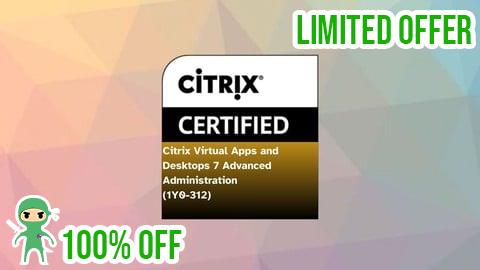 Free Coupon Citrix Virtual Apps and Desktops 7 Advanced Administration