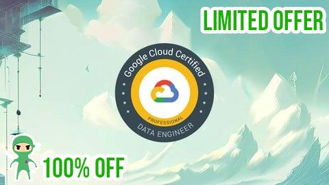 Free Coupon Complete Exam Preparation for GCP Cloud Data Engineer