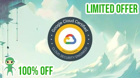 Free Coupon Complete Exam Preparation for GCP Cloud Security Engineer
