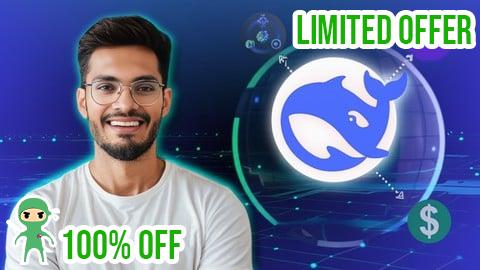 Free Coupon DeepSeek AI Masterclass:Build, Automate, Monetize Like a Pro