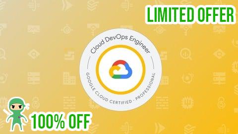 Free Coupon GCP Professional Cloud DevOps Engineer Practice Exams 2025