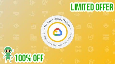 Free Coupon GCP Professional Machine Learning Engineer Practice Exams