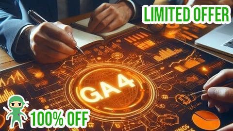 Free Coupon Google Analytics 4 (GA4) Mastery : Practice Course
