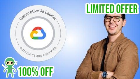 Free Coupon Google Cloud Generative AI Leader: 6 Practice Exams 2025