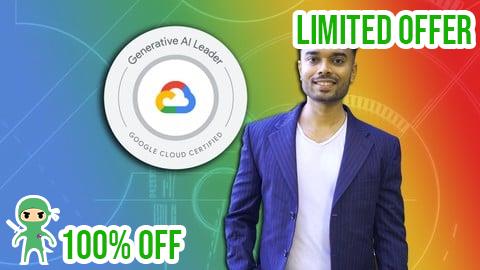 Free Coupon Google Cloud Generative AI Leader Ultimate Course 2025