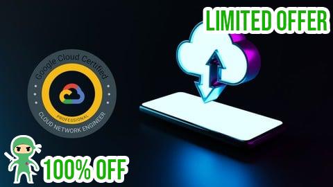 Free Coupon Google Cloud Network Engineer (PCNE) Full Practice Exams