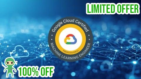 Free Coupon Google Cloud Professional Machine Learning Engineer Exam