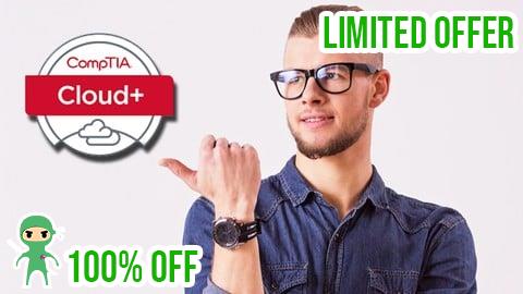 Free Coupon Master Course in CompTIA Cloud+  (101 level)