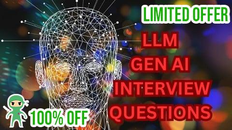 Free Coupon Master LLM and Gen AI: 600+ Real Interview Questions[2025]