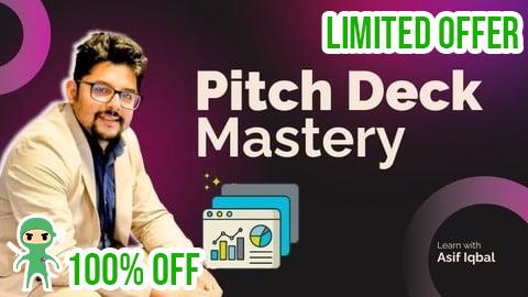 Free Coupon Master the Art of the Persuasive "PITCH DECK" Presentations