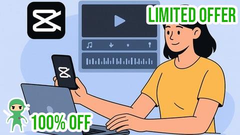 Free Coupon Mastering CapCut: Complete Video Editing Guide for Beginners