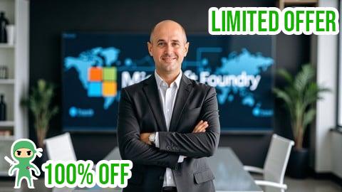 Free Coupon Microsoft Foundry: Build, Orchestrate, and Automate AI Agent