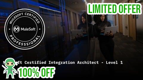 Free Coupon MuleSoft Certified Integration Architect Level 1 Exam Prep