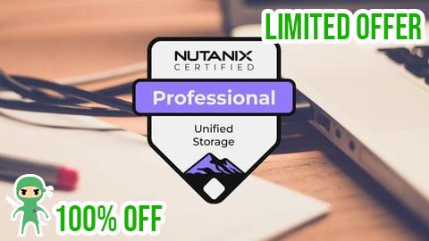 Free Coupon Nutanix Certified Professional Unified Storage Practice Exam