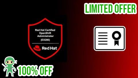 Free Coupon Red Hat Certified OpenShift Administrator (EX280) Exam