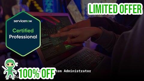 Free Coupon ServiceNow Certified System Administrator Practice Exams