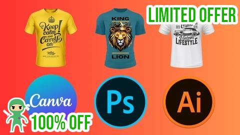 Free Coupon T-Shirt Design Mastery: Illustrator, Photoshop and Canva