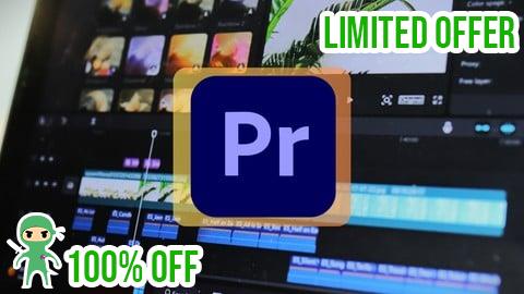 Free Coupon The Beginner's Guide to Adobe Premiere Pro: Edit Like a Pro