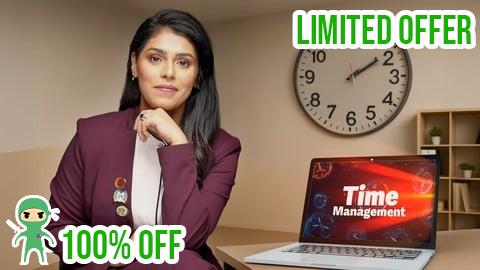 Free Coupon Time Management and Productivity Hacks: Do More, Stress Less