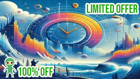 Free Coupon Time Series Analysis:Hands-On Projects & Advanced Techniques