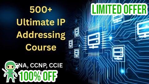 Free Coupon Ultimate IP Addressing Course: CCNA, CCNP, CCIE Level Skills