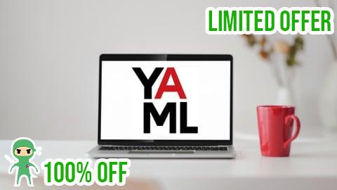 Free Coupon Ultimate YAML Course : YAML JSON JSONPath Zero - Master